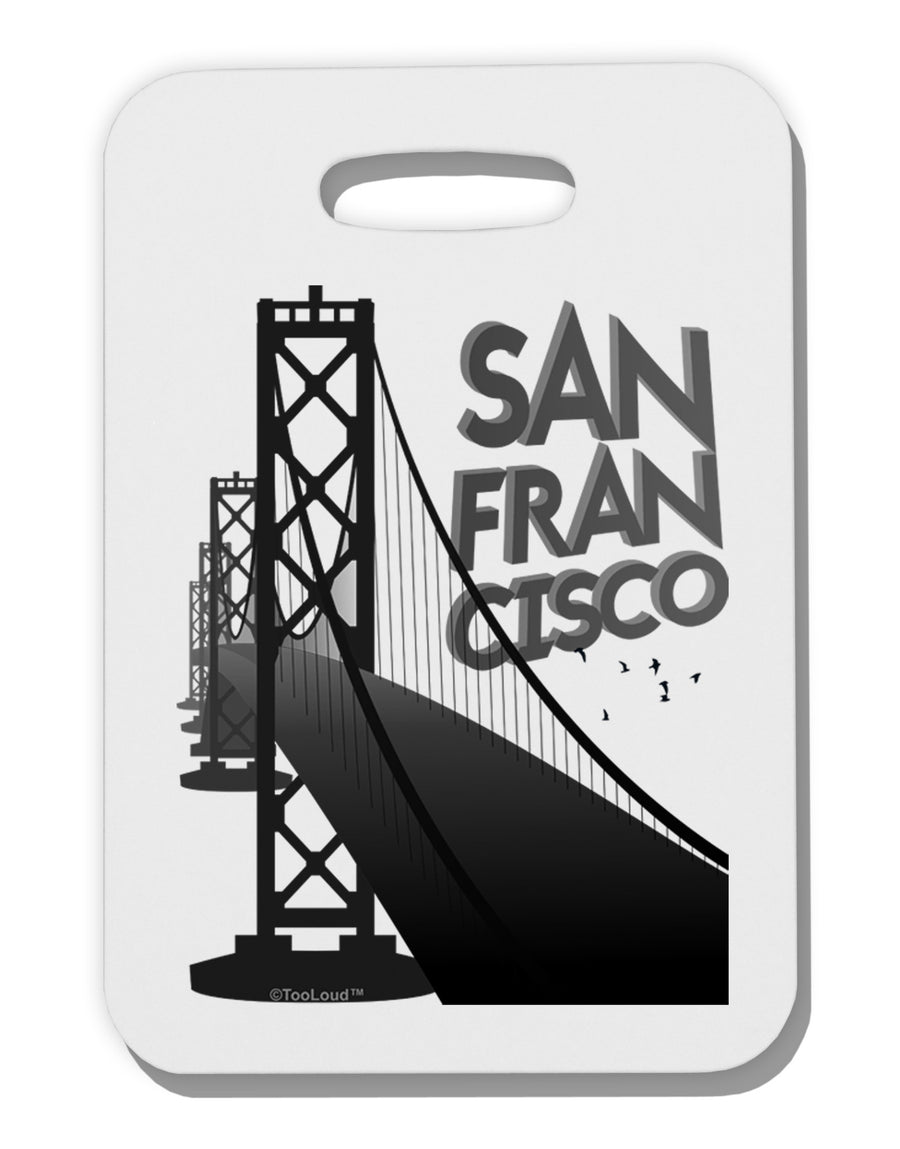 San Francisco Text Bay Bridge Thick Plastic Luggage Tag-Luggage Tag-TooLoud-White-One Size-Davson Sales