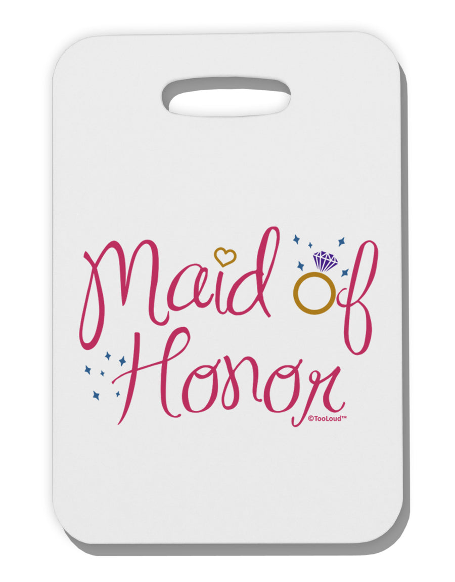 Maid of Honor - Diamond Ring Design - Color Thick Plastic Luggage Tag-Luggage Tag-TooLoud-White-One Size-Davson Sales