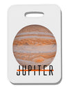 Planet Jupiter Earth Text Thick Plastic Luggage Tag