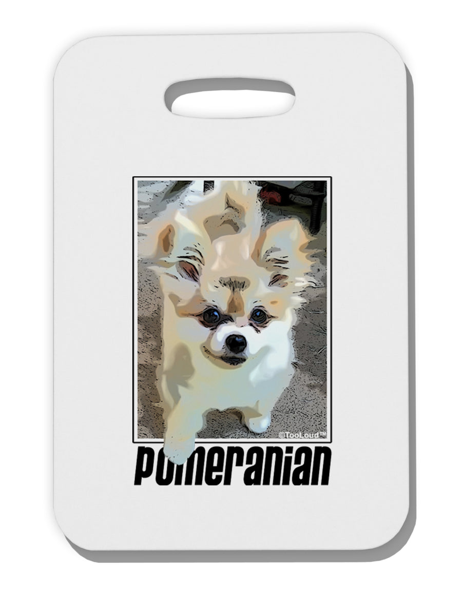 Pomeranian Step Out Thick Plastic Luggage Tag by TooLoud-Luggage Tag-TooLoud-White-One Size-Davson Sales