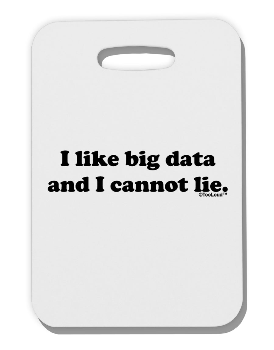 I Like Big Data Thick Plastic Luggage Tag by TooLoud-Luggage Tag-TooLoud-White-One Size-Davson Sales