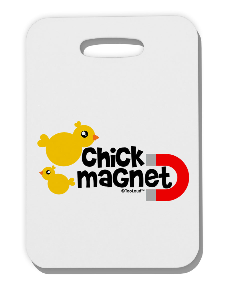 Cute Chick Magnet Design Thick Plastic Luggage Tag by TooLoud-Luggage Tag-TooLoud-White-One Size-Davson Sales