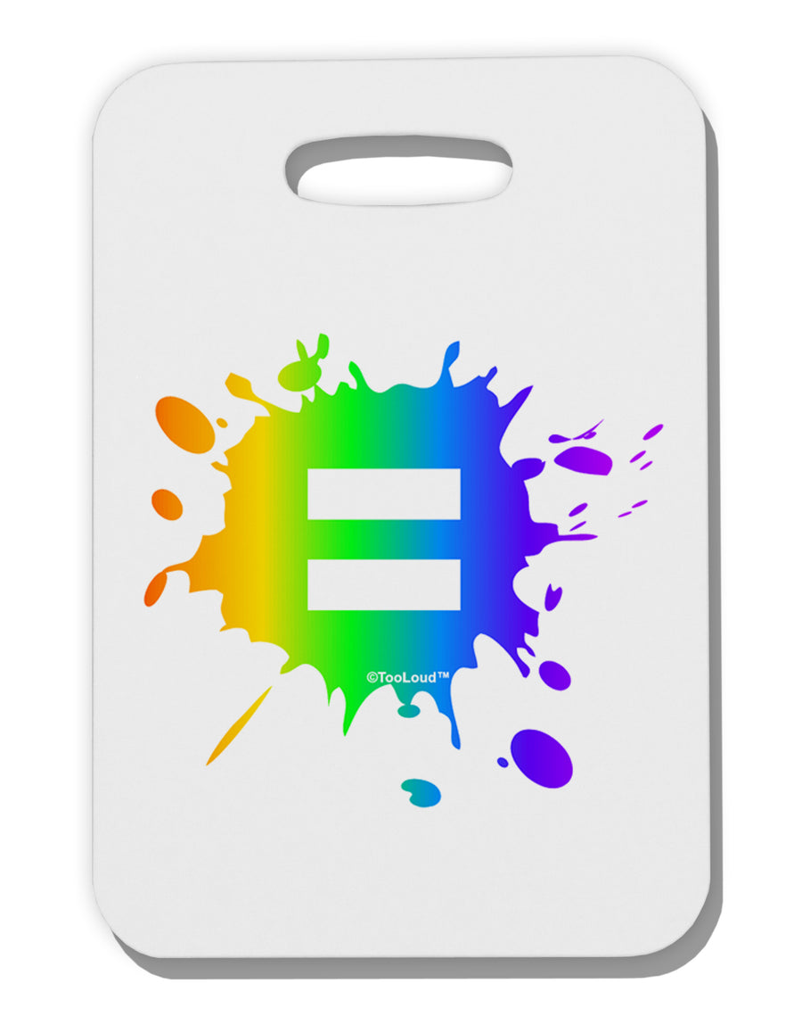 Equal Rainbow Paint Splatter Thick Plastic Luggage Tag by TooLoud-Luggage Tag-TooLoud-White-One Size-Davson Sales