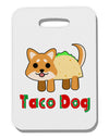 Cute Taco Dog Text Thick Plastic Luggage Tag-Luggage Tag-TooLoud-White-One Size-Davson Sales