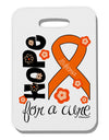 Hope for a Cure - Orange Ribbon Leukemia - Flowers Thick Plastic Luggage Tag-Luggage Tag-TooLoud-White-One Size-Davson Sales