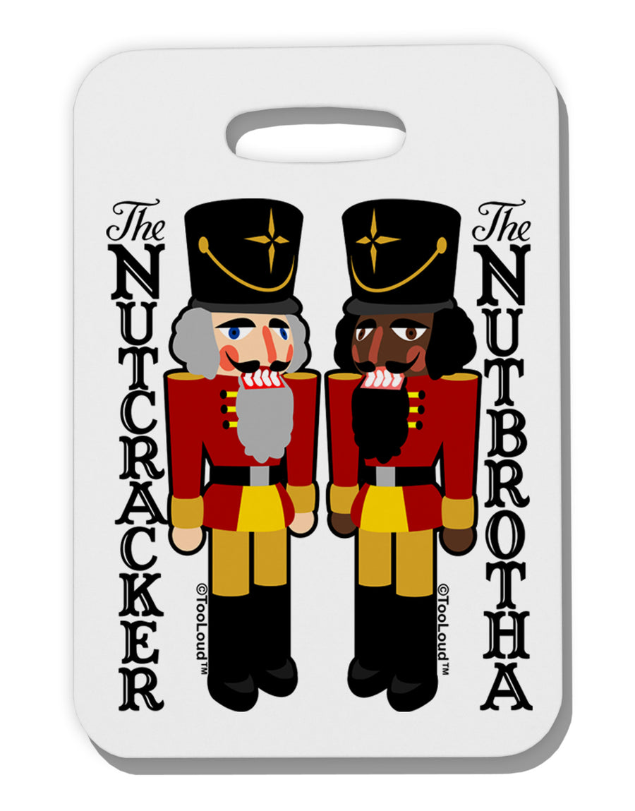 The Nutcracker and Nutbrotha Thick Plastic Luggage Tag by-Luggage Tag-TooLoud-White-One Size-Davson Sales