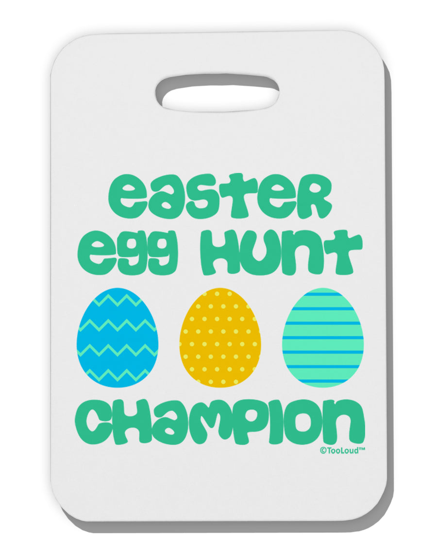 Easter Egg Hunt Champion - Blue and Green Thick Plastic Luggage Tag by TooLoud-Luggage Tag-TooLoud-White-One Size-Davson Sales