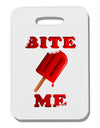 Bite Me Ice Cream Thick Plastic Luggage Tag-Luggage Tag-TooLoud-White-One Size-Davson Sales