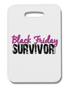 Black Friday Survivor Thick Plastic Luggage Tag-Luggage Tag-TooLoud-White-One Size-Davson Sales