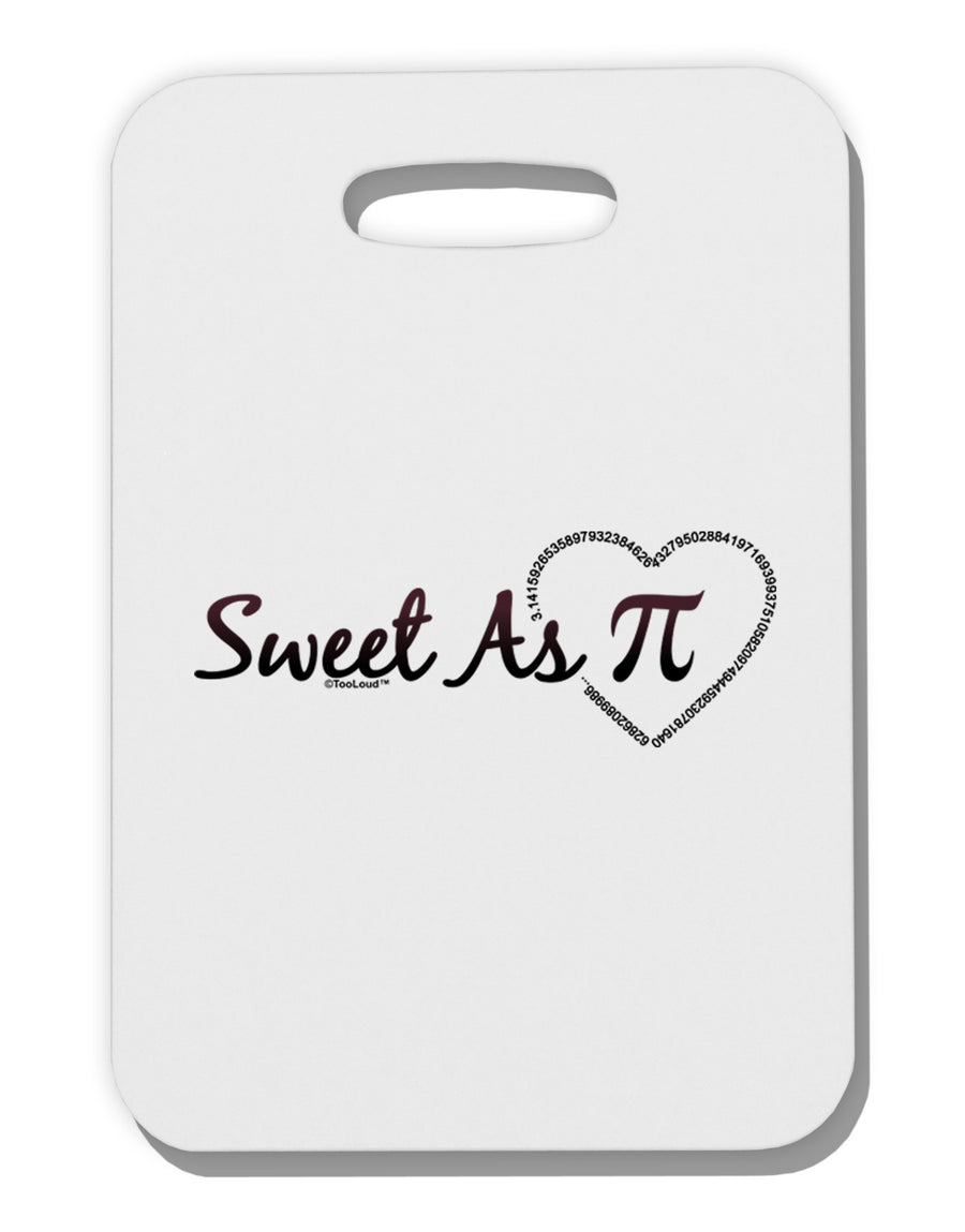 Sweet As Pi Thick Plastic Luggage Tag-Luggage Tag-TooLoud-White-One Size-Davson Sales