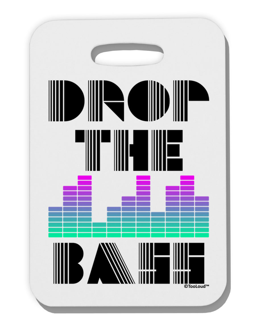 Drop the Bass Thick Plastic Luggage Tag-Luggage Tag-TooLoud-White-One Size-Davson Sales