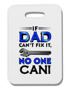 If Dad Can't Fix It Thick Plastic Luggage Tag-Luggage Tag-TooLoud-White-One Size-Davson Sales