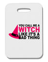 Witch - Bad Thing Hat Thick Plastic Luggage Tag-Luggage Tag-TooLoud-White-One Size-Davson Sales