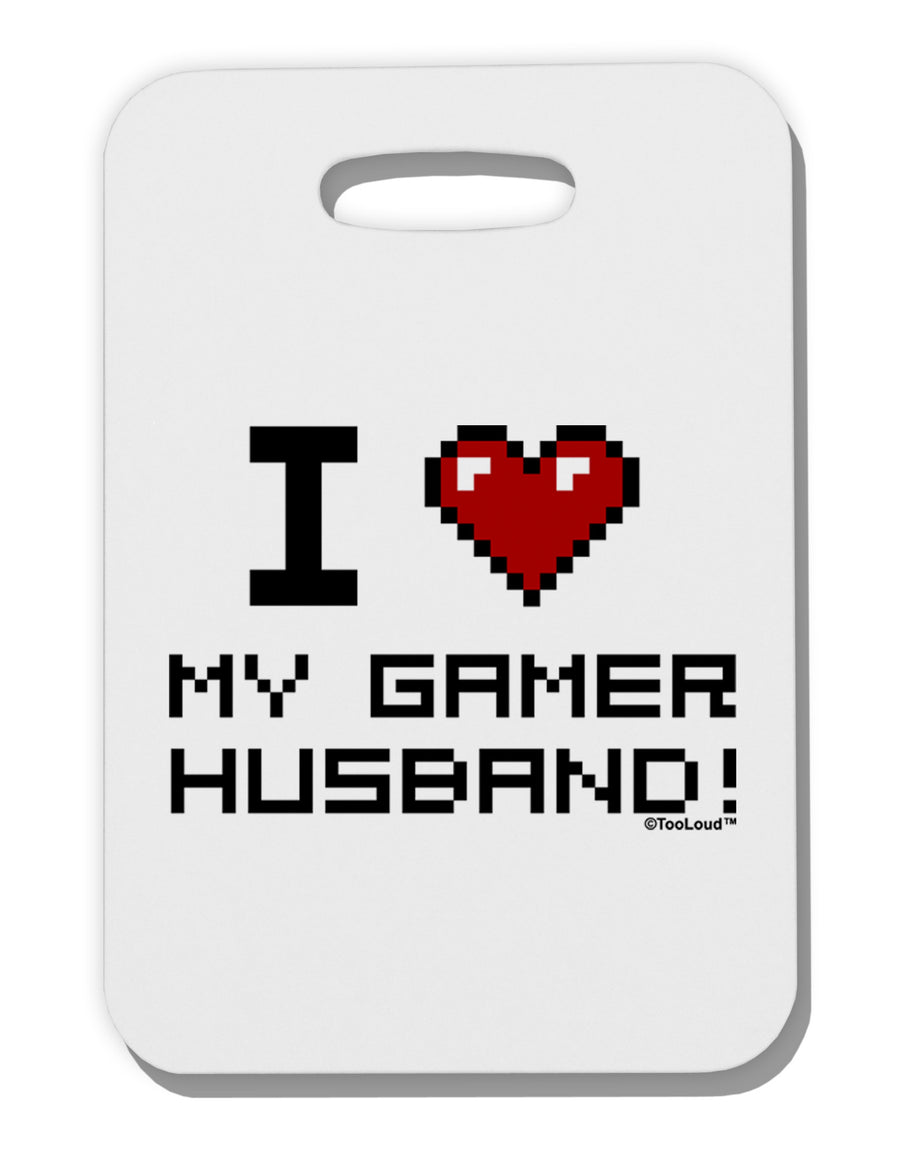 I Heart My Gamer Husband Thick Plastic Luggage Tag-Luggage Tag-TooLoud-White-One Size-Davson Sales