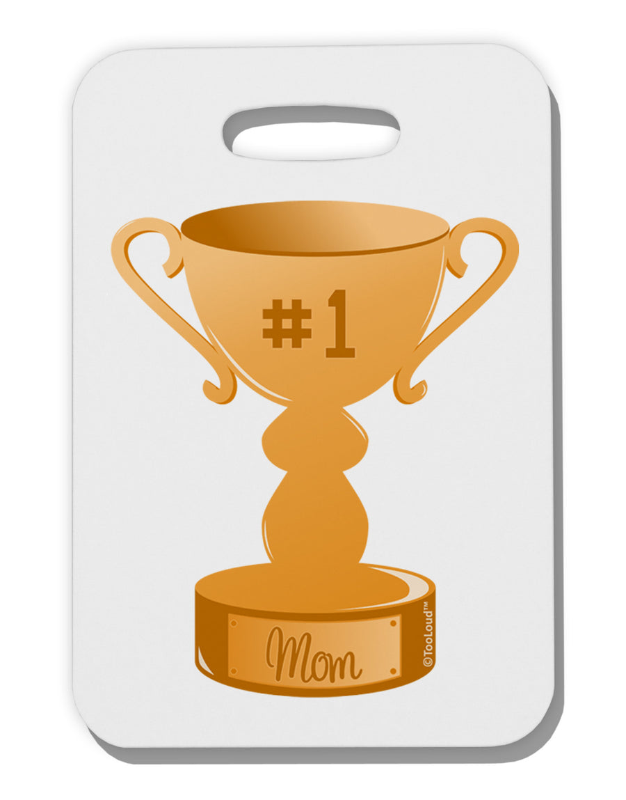 Number One Mom Trophy Thick Plastic Luggage Tag by TooLoud-Luggage Tag-TooLoud-White-One Size-Davson Sales