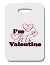 I'm HIS Valentine Thick Plastic Luggage Tag-Luggage Tag-TooLoud-White-One Size-Davson Sales