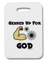 Geared Up For God Thick Plastic Luggage Tag by TooLoud-Luggage Tag-TooLoud-White-One Size-Davson Sales