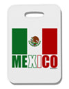 Mexican Flag - Mexico Text Thick Plastic Luggage Tag by TooLoud-Luggage Tag-TooLoud-White-One Size-Davson Sales