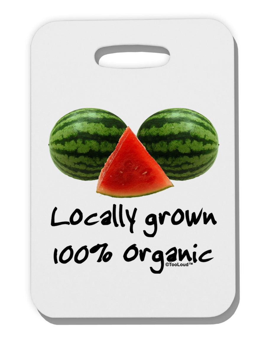 Locally Grown Organic Melons Thick Plastic Luggage Tag-Luggage Tag-TooLoud-White-One Size-Davson Sales