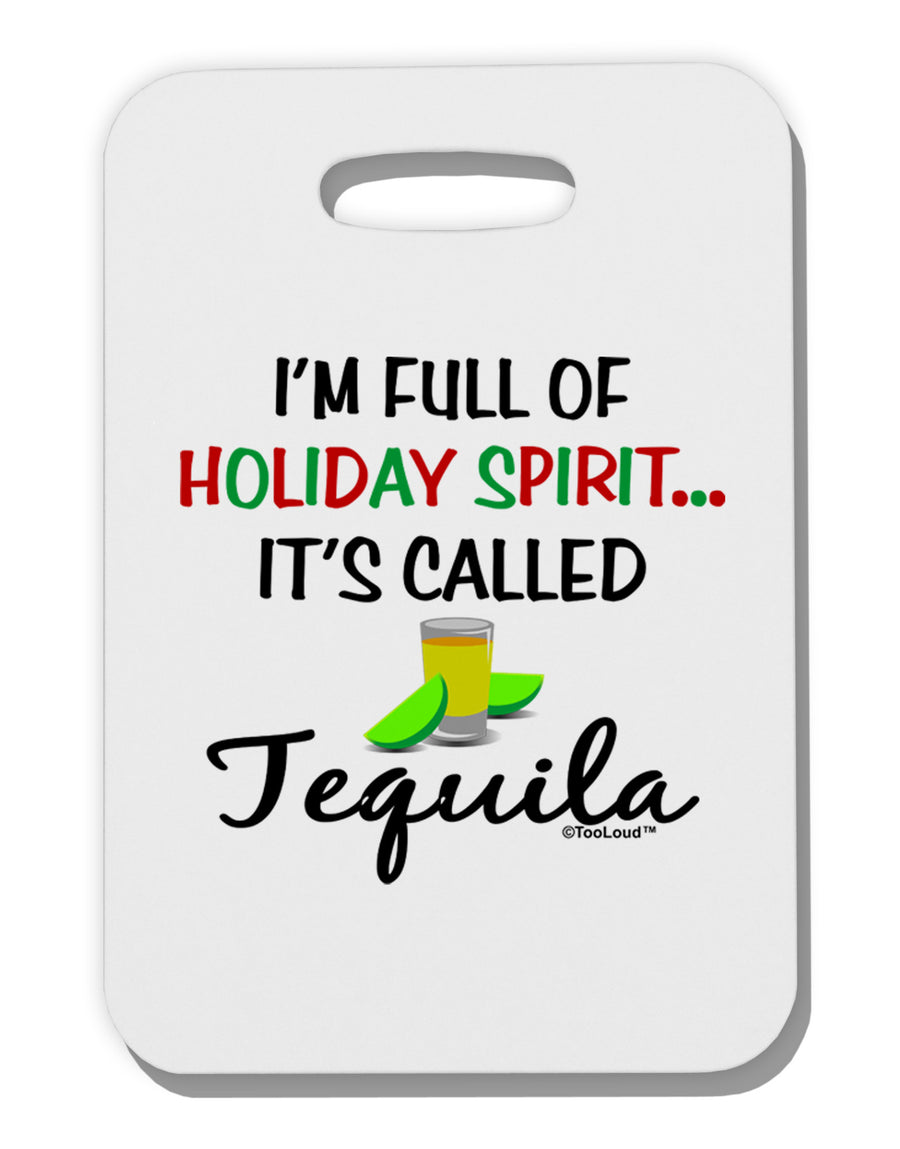 Holiday Spirit - Tequila Thick Plastic Luggage Tag-Luggage Tag-TooLoud-White-One Size-Davson Sales