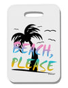 Beach Please - Summer Colors with Palm Trees Thick Plastic Luggage Tag-Luggage Tag-TooLoud-White-One Size-Davson Sales