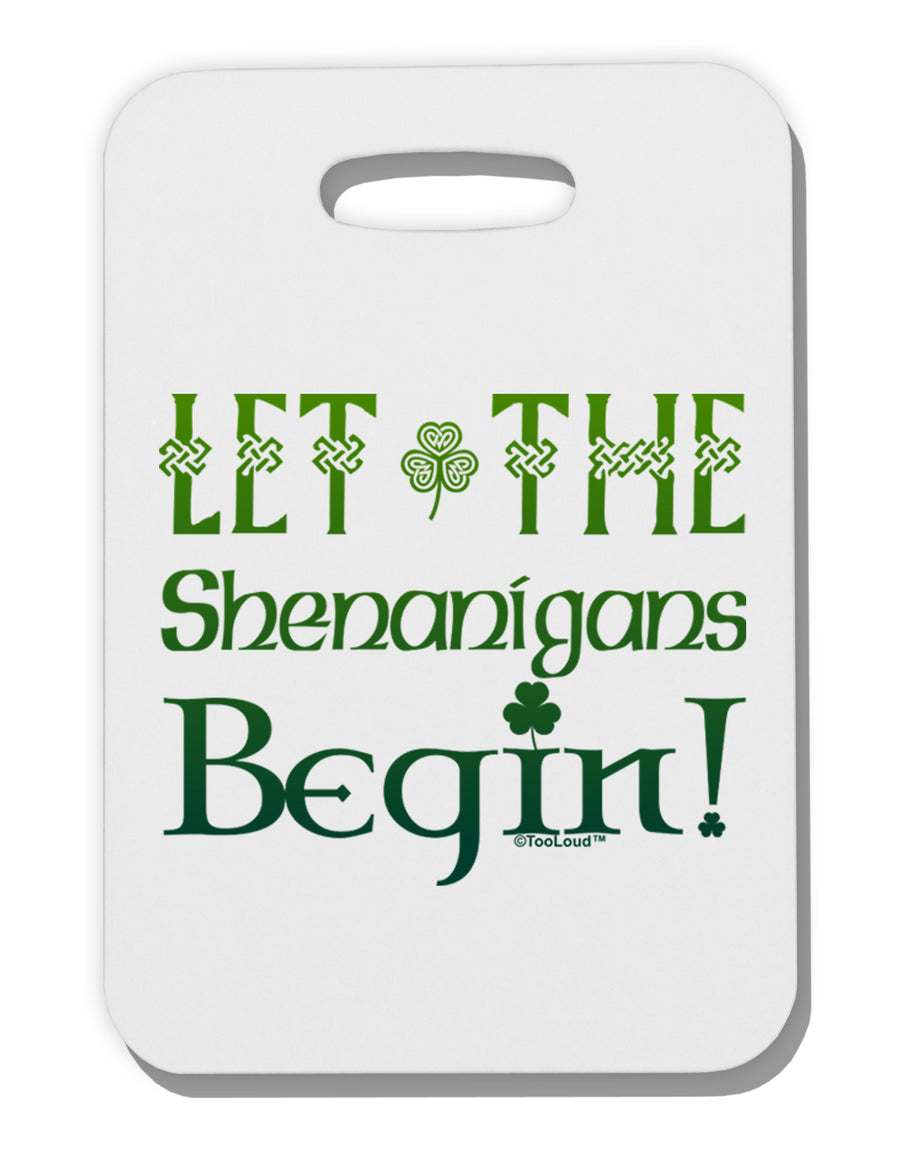 Let the Shenanigans Begin Thick Plastic Luggage Tag-Luggage Tag-TooLoud-White-One Size-Davson Sales