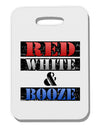 Red White & Booze Thick Plastic Luggage Tag-Luggage Tag-TooLoud-White-One Size-Davson Sales