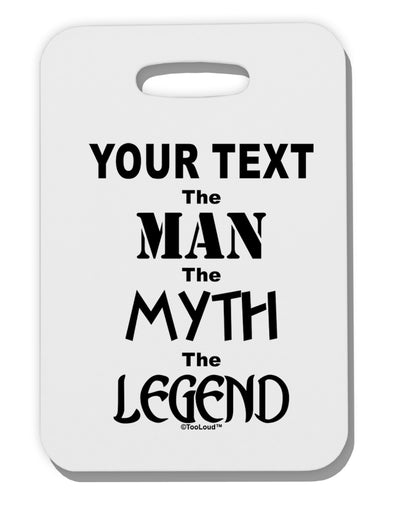 Personalized The Man The Myth The Legend Thick Plastic Luggage Tag by TooLoud-Luggage Tag-TooLoud-White-One Size-Davson Sales