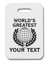 Personalized Worlds Greatest Thick Plastic Luggage Tag by TooLoud-Luggage Tag-TooLoud-White-One Size-Davson Sales