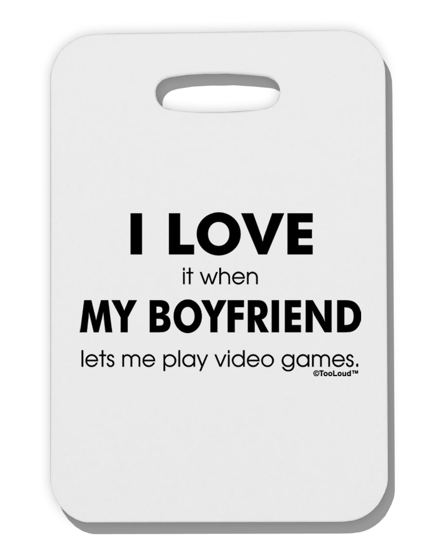 I Love My Boyfriend Videogames Thick Plastic Luggage Tag-Luggage Tag-TooLoud-White-One Size-Davson Sales