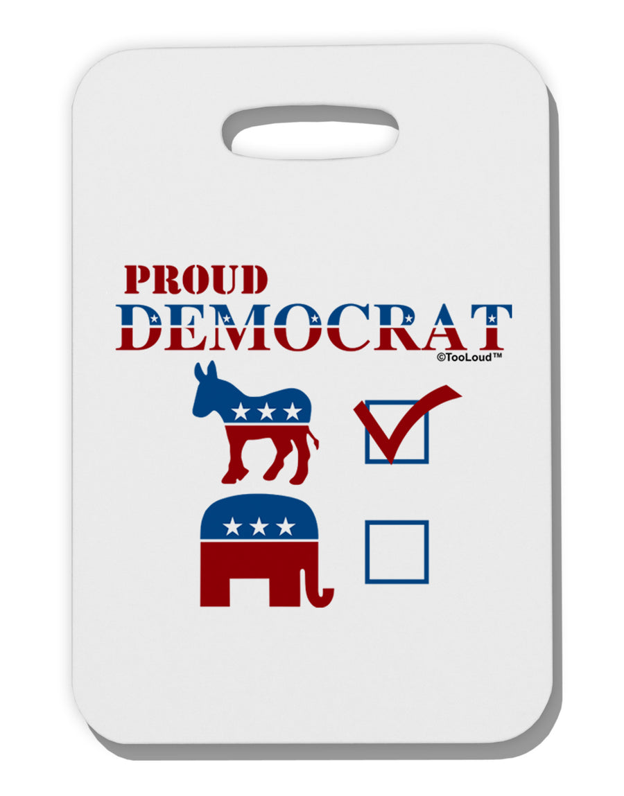 Proud Democrat Checkmark Thick Plastic Luggage Tag-Luggage Tag-TooLoud-White-One Size-Davson Sales