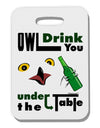 Owl Drink You Under the Table Thick Plastic Luggage Tag-Luggage Tag-TooLoud-White-One Size-Davson Sales