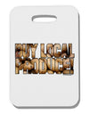 Buy Local Produce Potatoes Text Thick Plastic Luggage Tag-Luggage Tag-TooLoud-White-One Size-Davson Sales