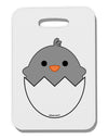 Cute Hatching Chick - Gray Thick Plastic Luggage Tag by TooLoud-Luggage Tag-TooLoud-White-One Size-Davson Sales