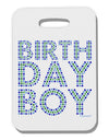 Birthday Boy - Blue and Green Dots Thick Plastic Luggage Tag by TooLoud-Luggage Tag-TooLoud-White-One Size-Davson Sales