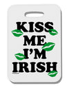 Kiss Me I'm Irish - Green Kisses Thick Plastic Luggage Tag by TooLoud-Luggage Tag-TooLoud-White-One Size-Davson Sales