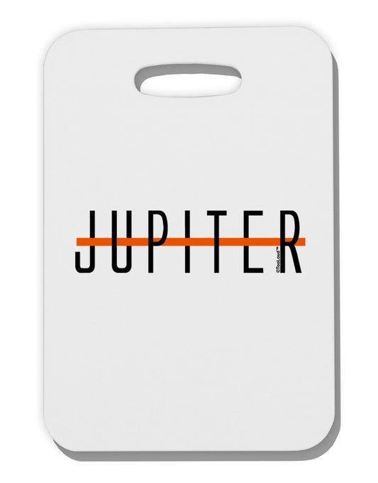 Planet Jupiter Earth Text Only Thick Plastic Luggage Tag by TooLoud-Luggage Tag-TooLoud-White-One Size-Davson Sales