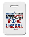 Freedom Fighting Liberal Thick Plastic Luggage Tag-Luggage Tag-TooLoud-White-One Size-Davson Sales