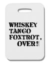 Whiskey Tango Foxtrot WTF Thick Plastic Luggage Tag-Luggage Tag-TooLoud-White-One Size-Davson Sales