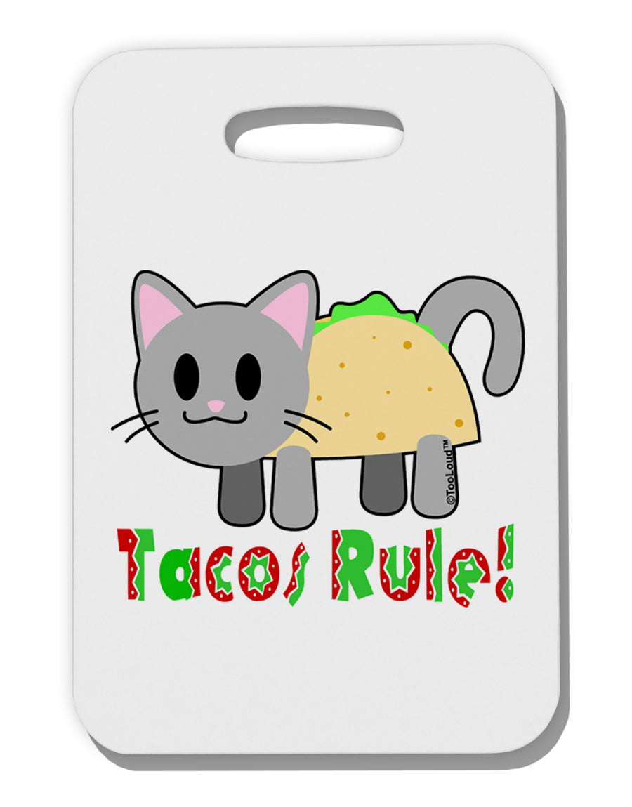 Tacos Rule Taco Cat Design Thick Plastic Luggage Tag by TooLoud-Luggage Tag-TooLoud-White-One Size-Davson Sales