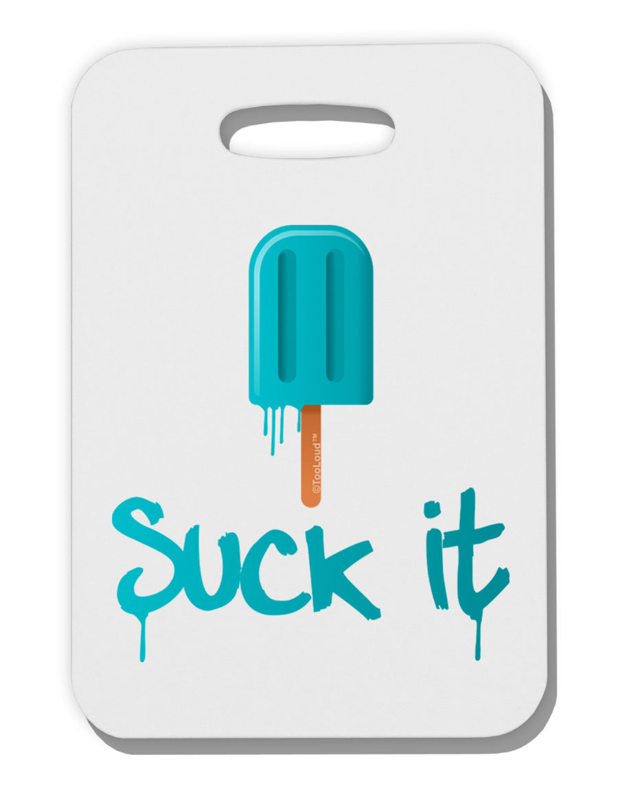 Suck It Popsicle Thick Plastic Luggage Tag-Luggage Tag-TooLoud-White-One Size-Davson Sales