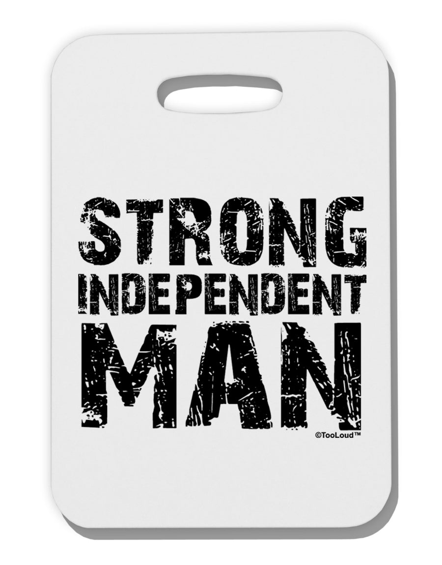 Strong Independent Man Thick Plastic Luggage Tag-Luggage Tag-TooLoud-White-One Size-Davson Sales