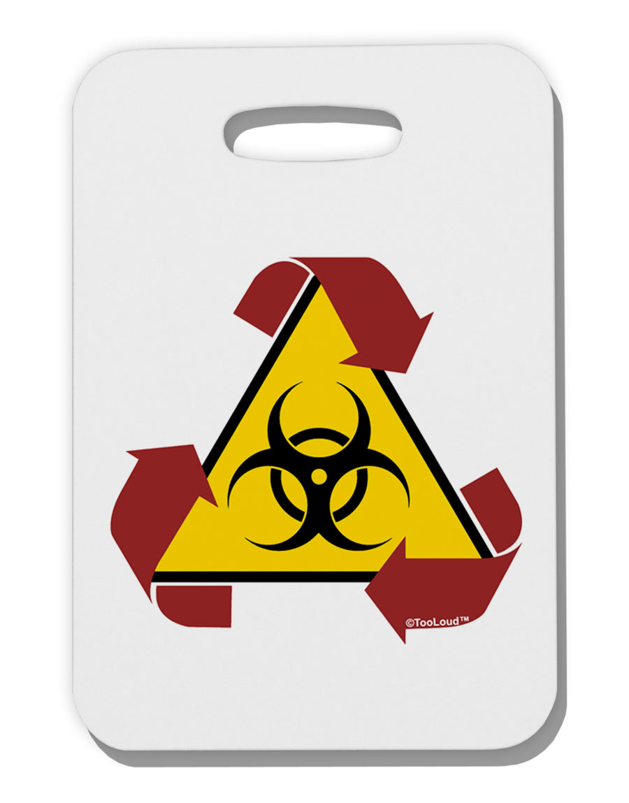 Recycle Biohazard Sign Thick Plastic Luggage Tag by TooLoud-Luggage Tag-TooLoud-White-One Size-Davson Sales