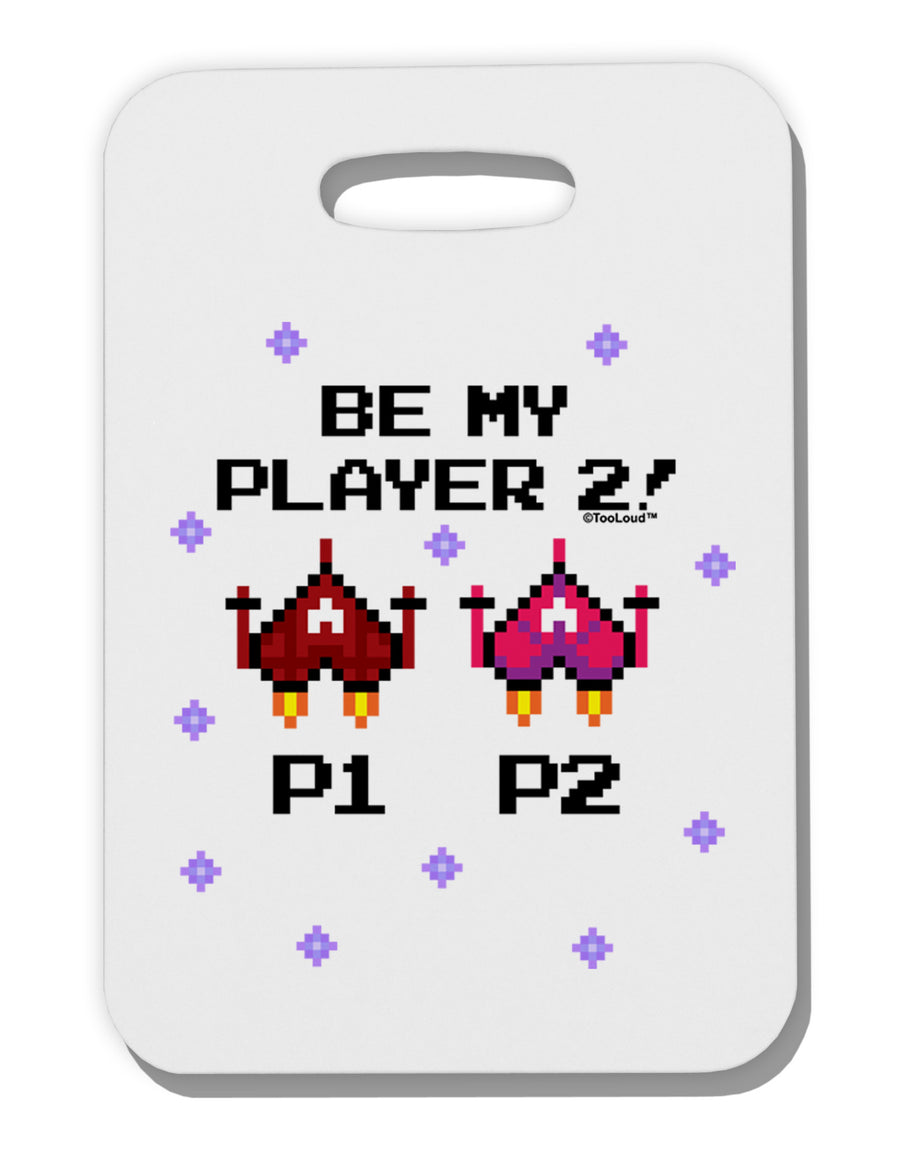 Be My Player 2 Thick Plastic Luggage Tag-Luggage Tag-TooLoud-White-One Size-Davson Sales