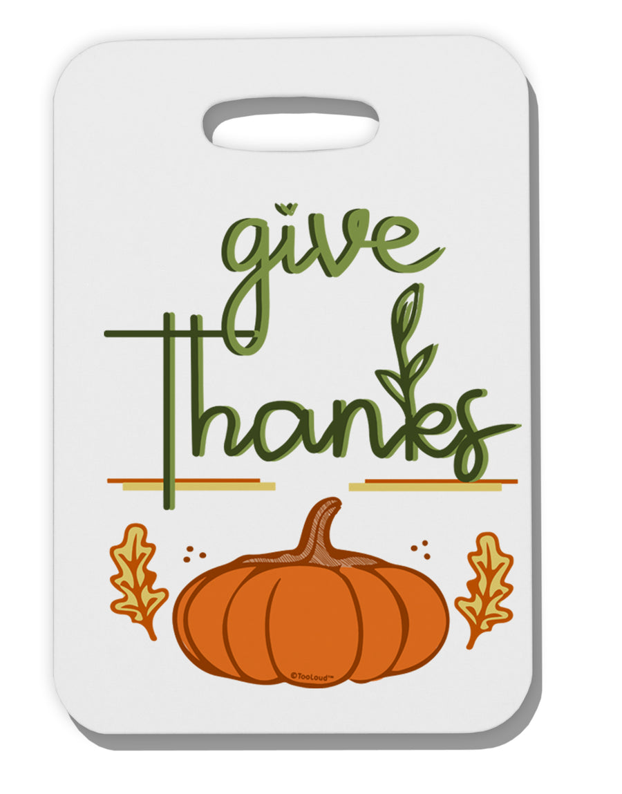 TooLoud Give Thanks Thick Plastic Luggage Tag-Luggage Tag-TooLoud-Davson Sales