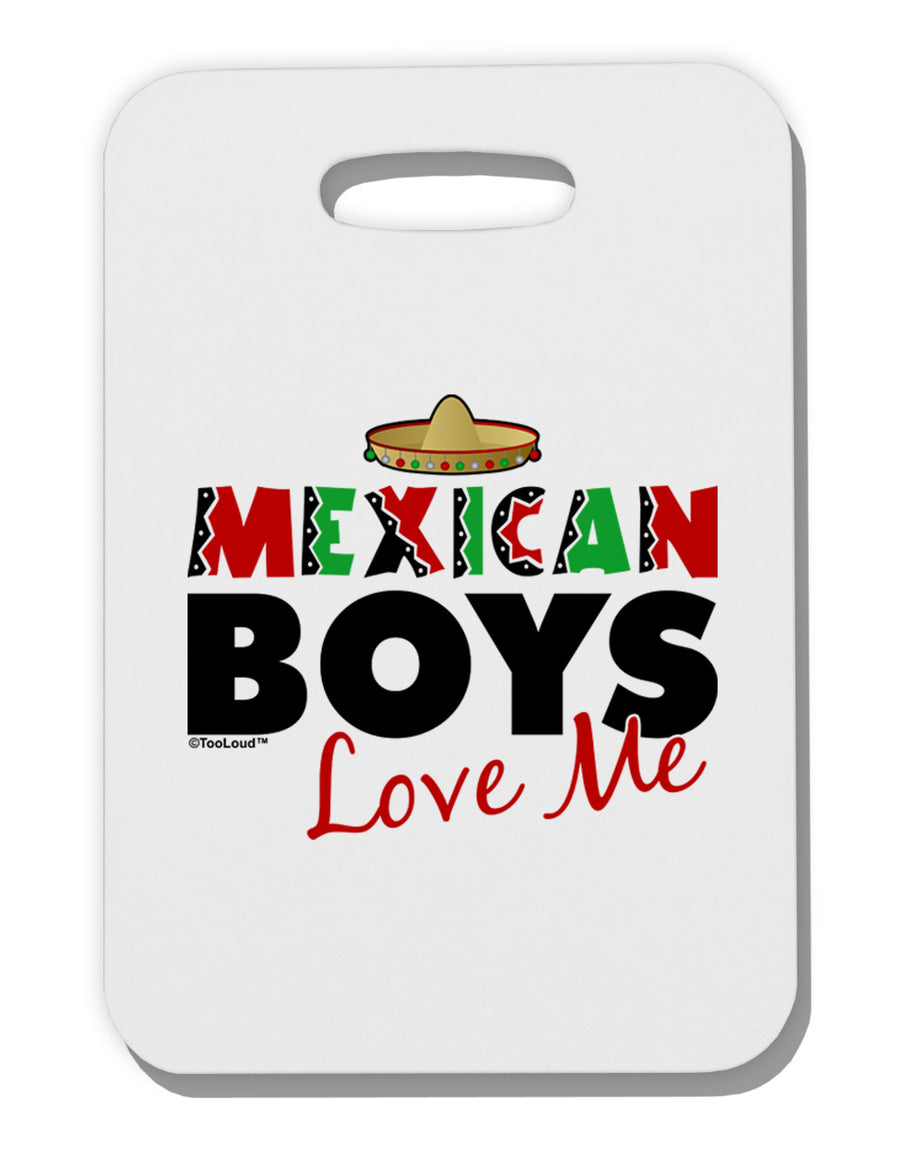 Mexican Boys Love Me Thick Plastic Luggage Tag-Luggage Tag-TooLoud-White-One Size-Davson Sales