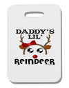 Daddy's Lil Reindeer Girl Thick Plastic Luggage Tag-Luggage Tag-TooLoud-White-One Size-Davson Sales