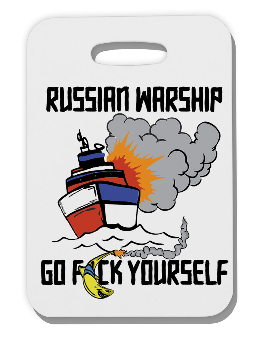 Russian Warship go F Yourself Thick Plastic Luggage Tag Tooloud