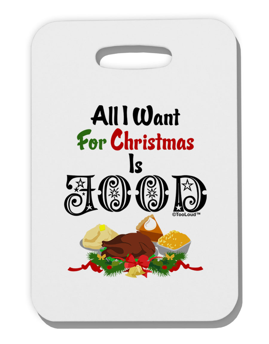 All I Want Is Food Thick Plastic Luggage Tag-Luggage Tag-TooLoud-White-One Size-Davson Sales