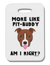 More Like Pit Buddy Thick Plastic Luggage Tag-Luggage Tag-TooLoud-White-One Size-Davson Sales